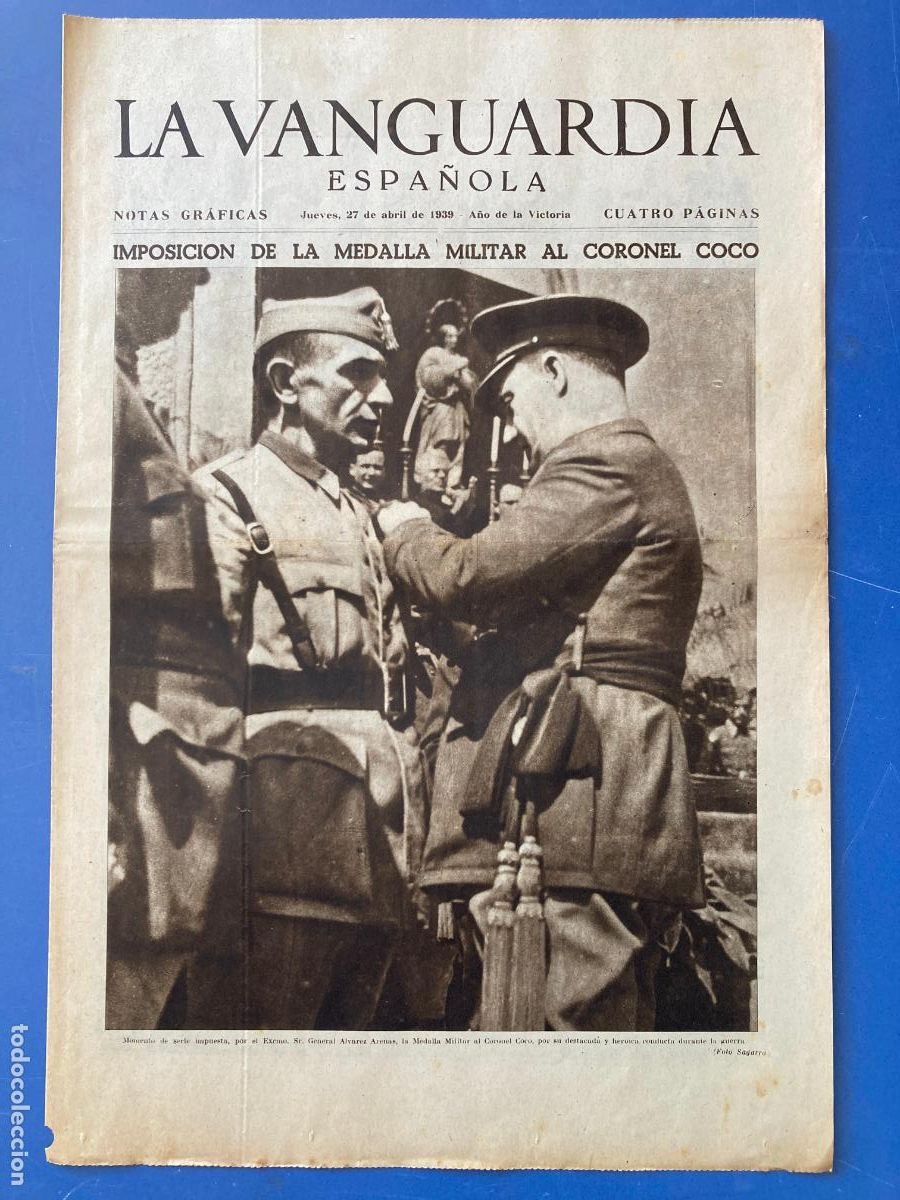 Militaria: LA VANGUARDIA, 27 - ABRIL 1939, IMPOSICION DE LA MEDALLA MILITAR AL CORONEL COCO