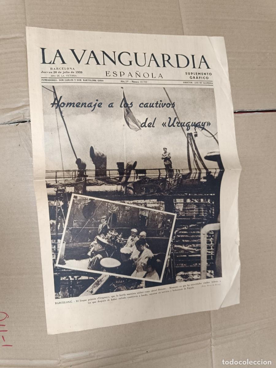 Militaria: ANTIGUO DIARIO LA VANGUARDIA, 20 JULIO 1939, HOMENAJE CAUTIVOS BARCO URUGUAY, GUERRA CIVIL -L5