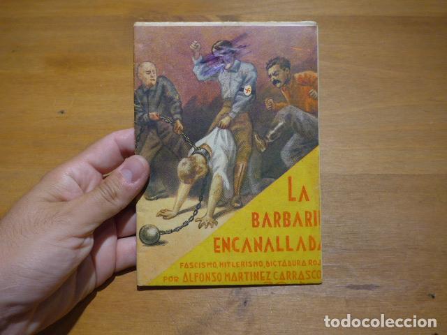 Militaria: Antiguo libro republicano de CNT de guerra civil: La Barbarie encanallada, Biblioteca Republica.