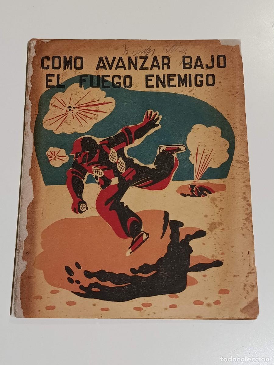 Militaria: Manual Guerra Civil Como avanzar bajo fuego enemigo Ejercito Popular