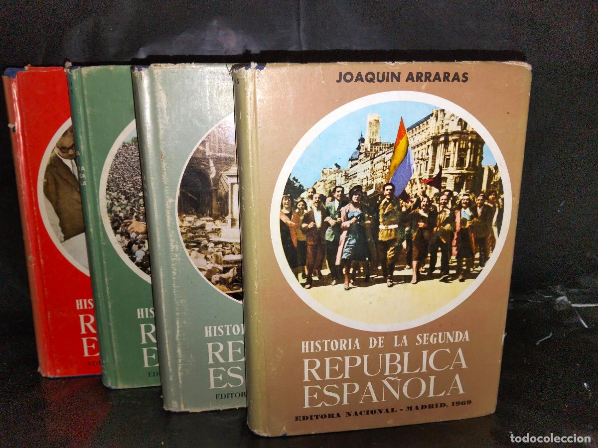 Militaria: JOAQU&Iacute;N ARRARAS. HISTORIA DE LA SEGUNDA REP&Uacute;BLICA ESPA&Ntilde;OLA (4 TOMOS) .EDITORIAL NACIONAL