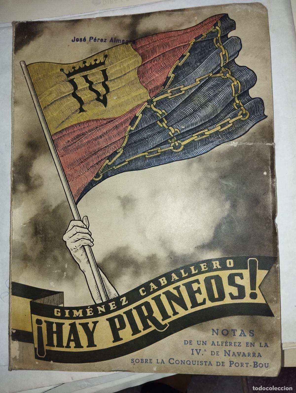 Militaria: Libro HAY PIRINEOS JIM&Eacute;NEZ CABALLEROS FRANCO GUERRA CIVIL
