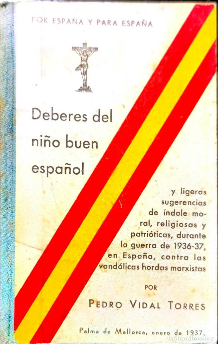 Militaria: Libro escolar 1937-POR ESPA&Ntilde;A Y PARA ESPA&Ntilde;A. DEBERES DEL NI&Ntilde;O BUEN ESPA&Ntilde;OL