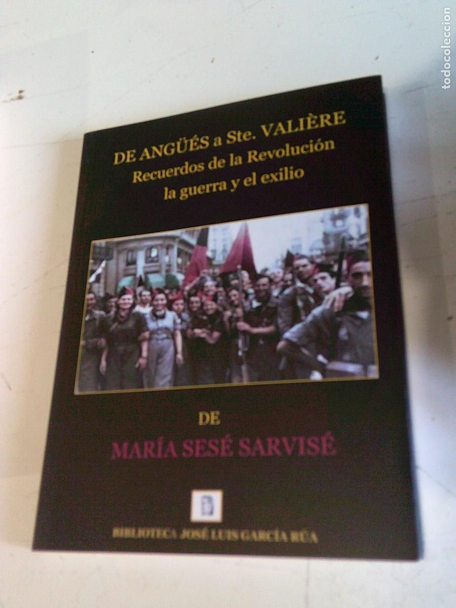 Militaria: De Ang&uuml;&eacute;s a Ste. Vali&eacute;re Recuerdos de la revoluci&oacute;n la guerra y el exilio