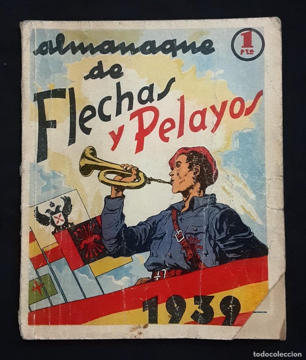 Militaria: FLECHAS Y PELAYOS # ALMANAQUES 1939/40/41 # GUERRA CIVIL/MARI-PEPA/ETC# BENEJAM/AROZTEGUI/AS/ETC
