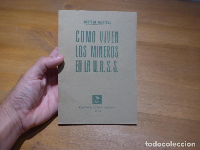 Militaria: Antiguo libro republicano hecho en guerra civil: Como viven los mineros en la URSS, 1938. Comunista