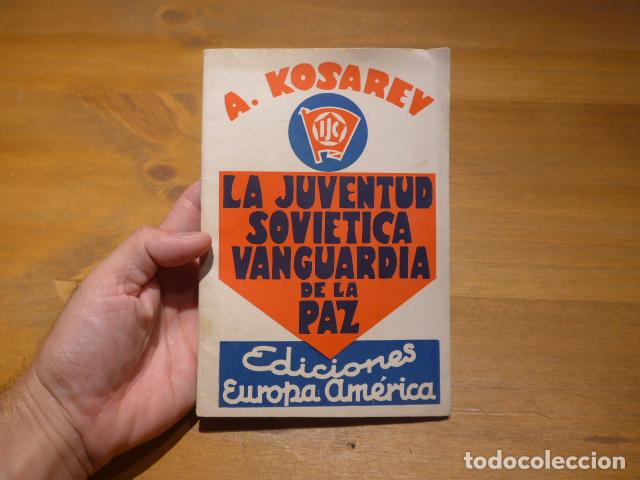 Militaria: Antiguo libro republicano hecho en guerra civil: La juventud sovietica vanguardia de la paz, 1937