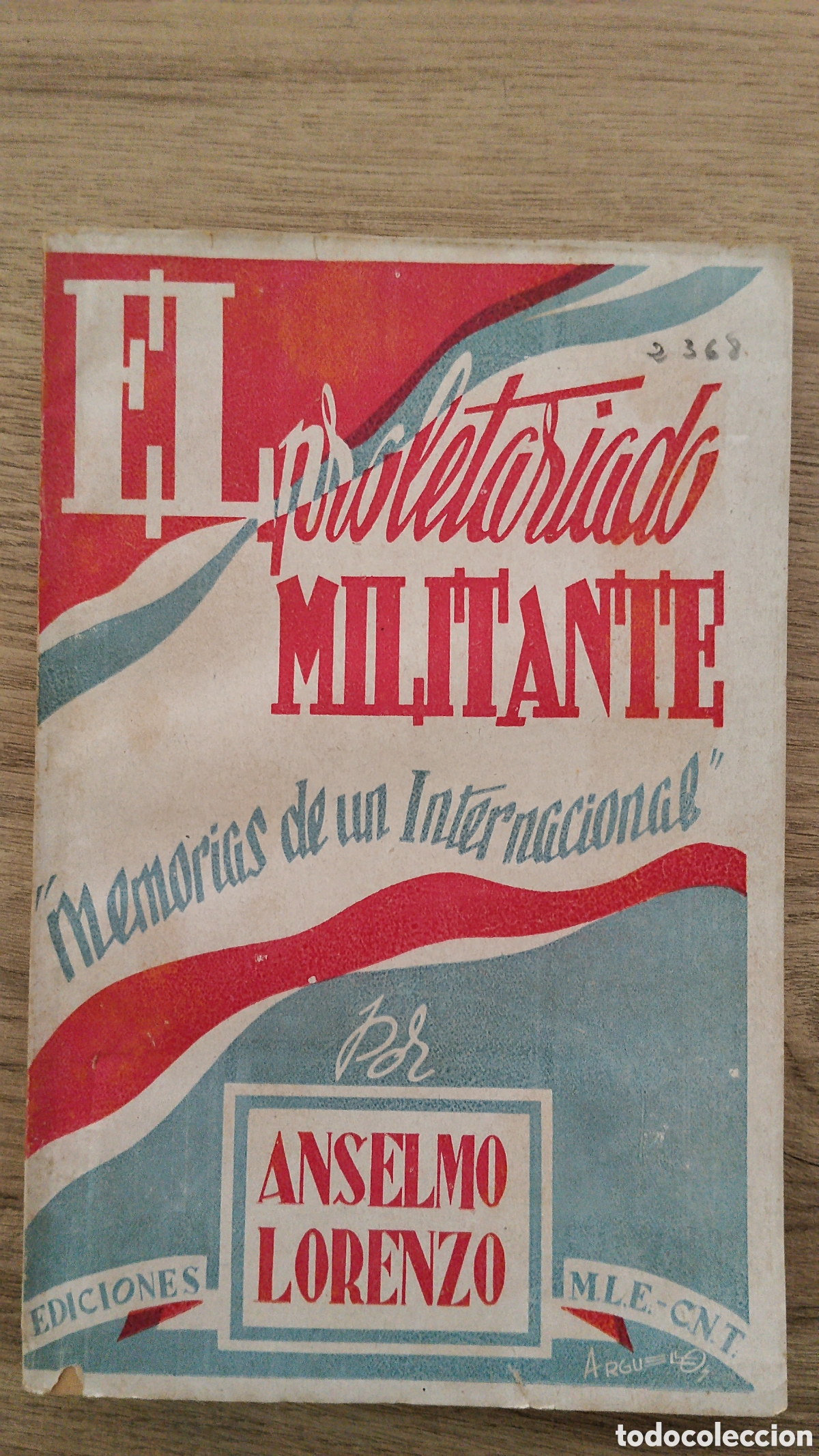 Militaria: Libro libertario exilio el proletariado militante.anselmo Lorenzo.cnt fai.ait.libertario.anarquista.