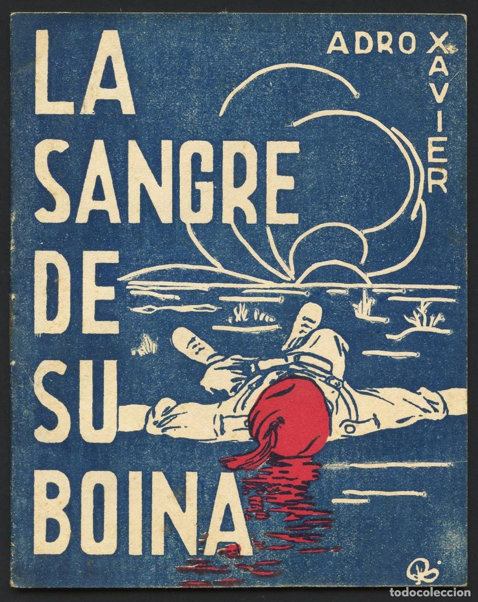 Militaria: FOLLETO POL&Iacute;TICO, LIBRITO REQUET&Eacute;, LA SANGRE DE SU BOINA, ADRO XAVIER