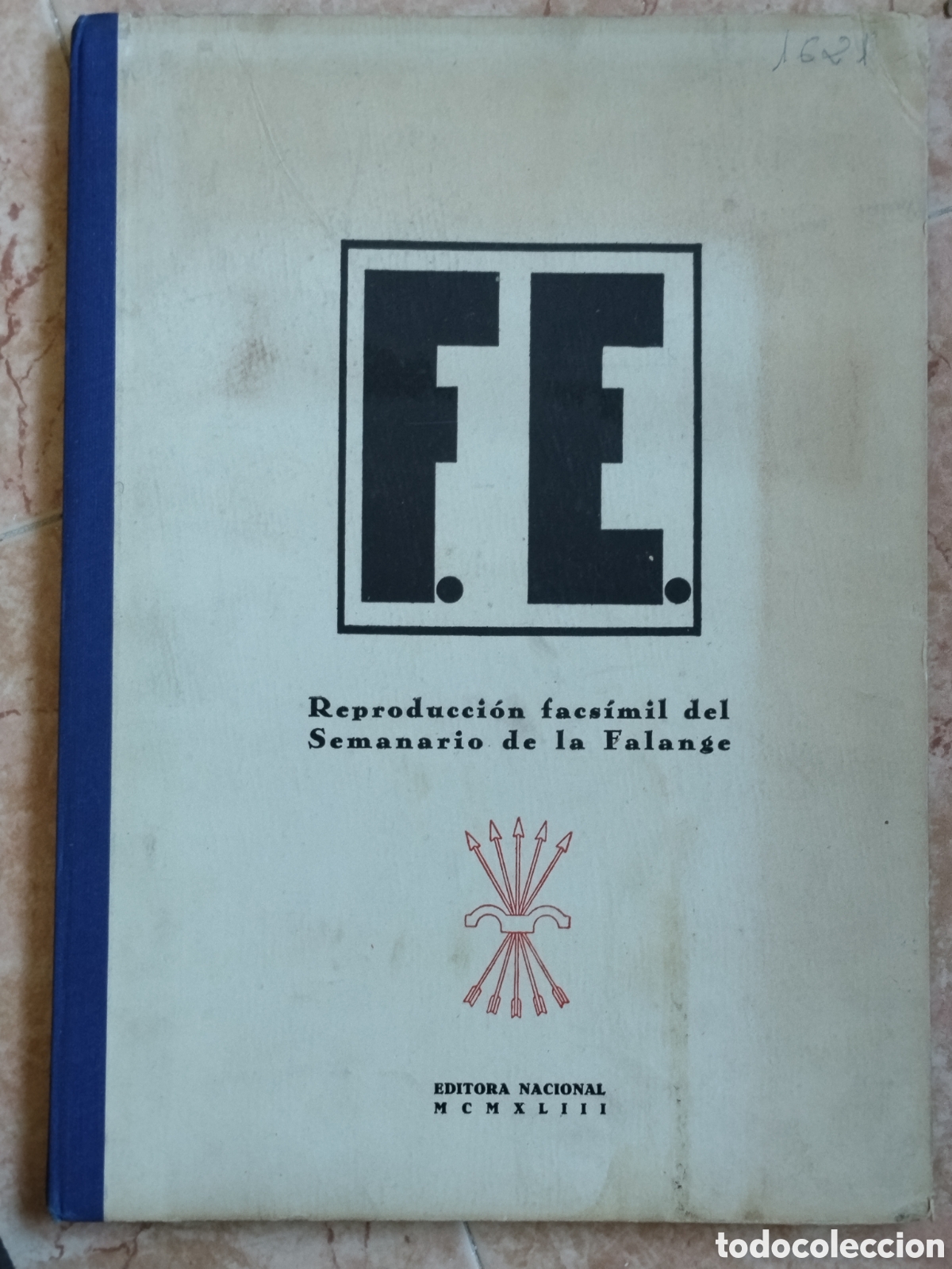 Militaria: Libro guerra civil edici&oacute;n facs&iacute;mil FE Falange espa&ntilde;ola.falangista.jose Antonio primo de rivera.seu.