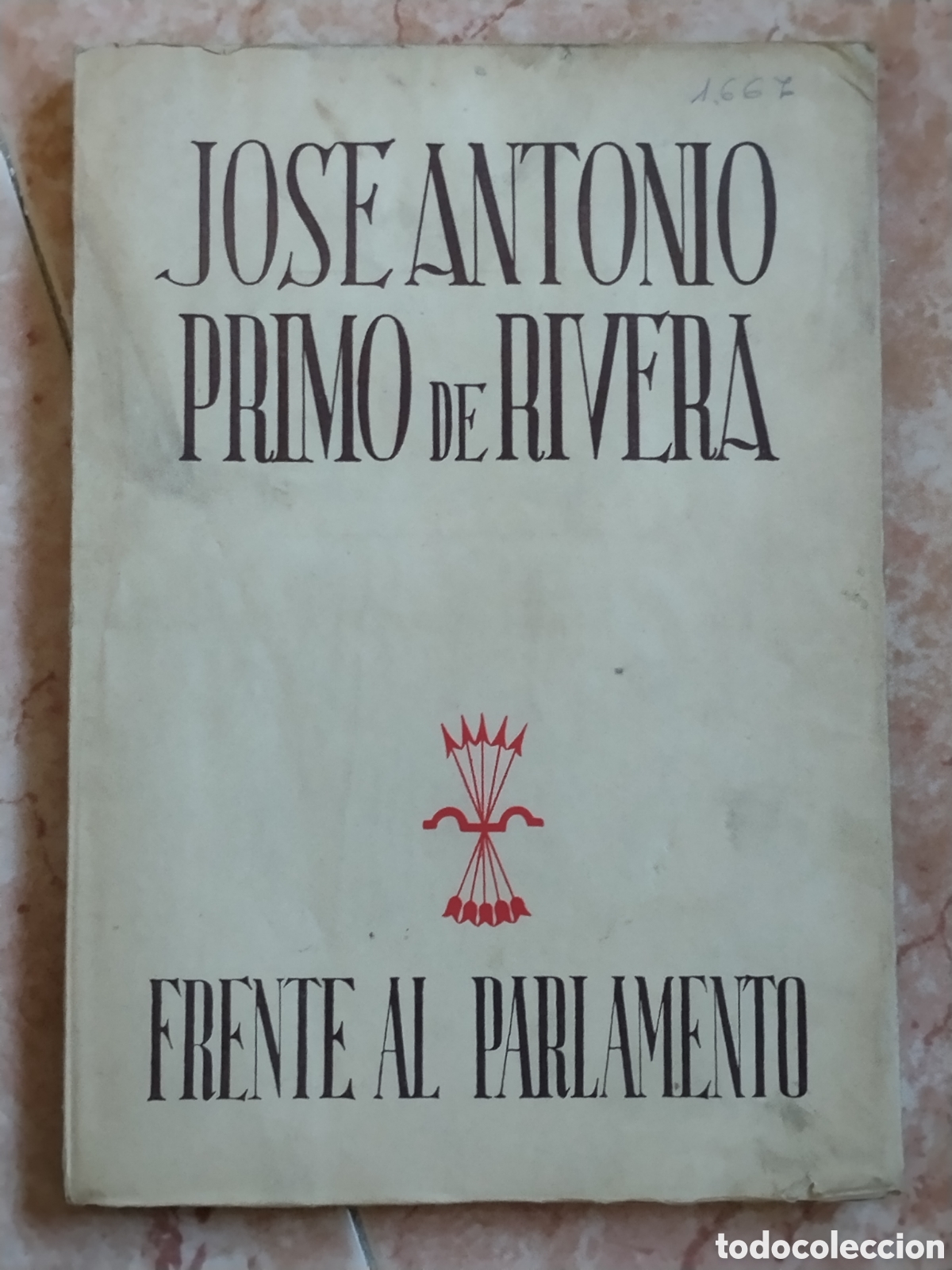 Militaria: Libro falangista guerra civil Jos&eacute; Antonio primo de rivera frente al parlamento.falange.seu.auxilio