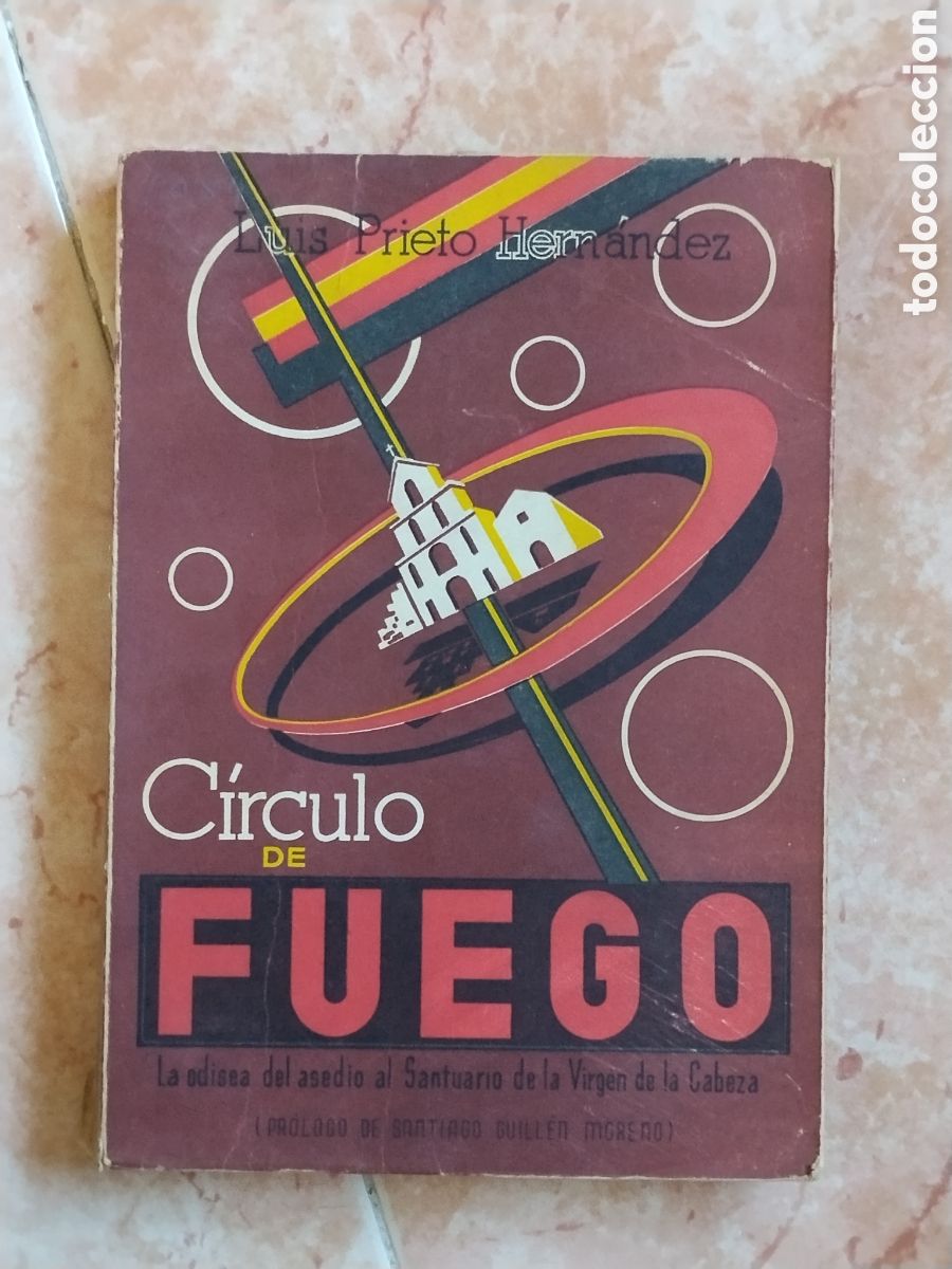 Militaria: Libro guerra civil c&iacute;rculo de fuego.capitan cortes.santa Mar&iacute;a de la cabeza.falange.requete.guardia