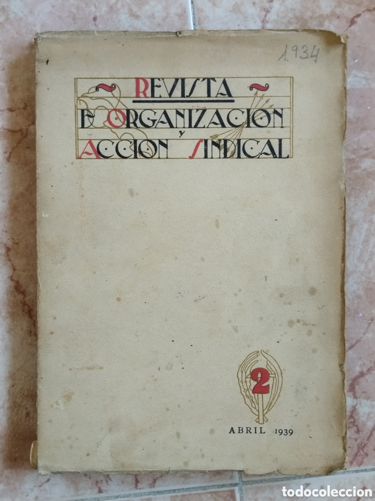 Militaria: Libro guerra civil revista de organizaci&oacute;n y acci&oacute;n sindical.1939.falange.falangista.nacional sindic