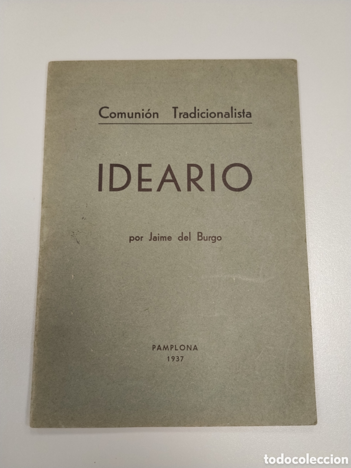 Militaria: Ideario comuni&oacute;n tradicionalista guerra civil.pamplona 1937.requete.carlista.patriotico.fal conde