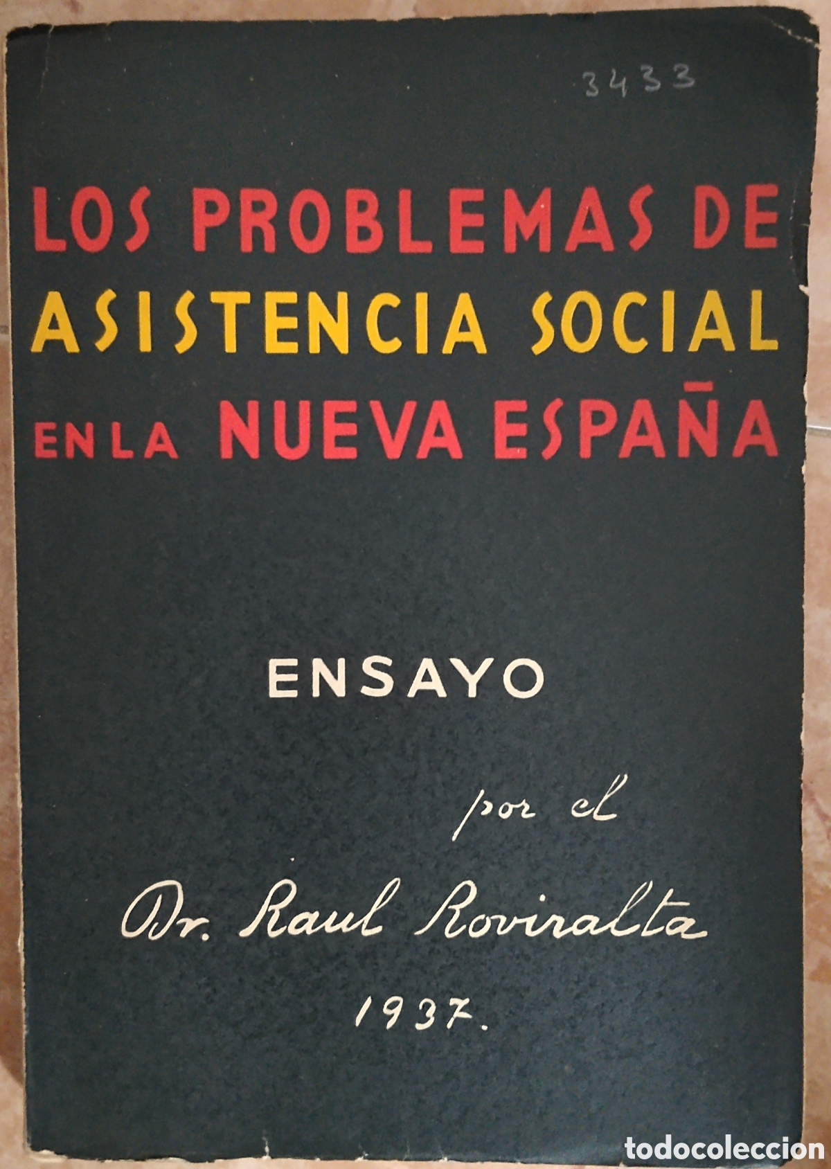 Militaria: Libro guerra civil los problemas de la asistencia social en la nueva espa&ntilde;a.1937.falange.requete.mil