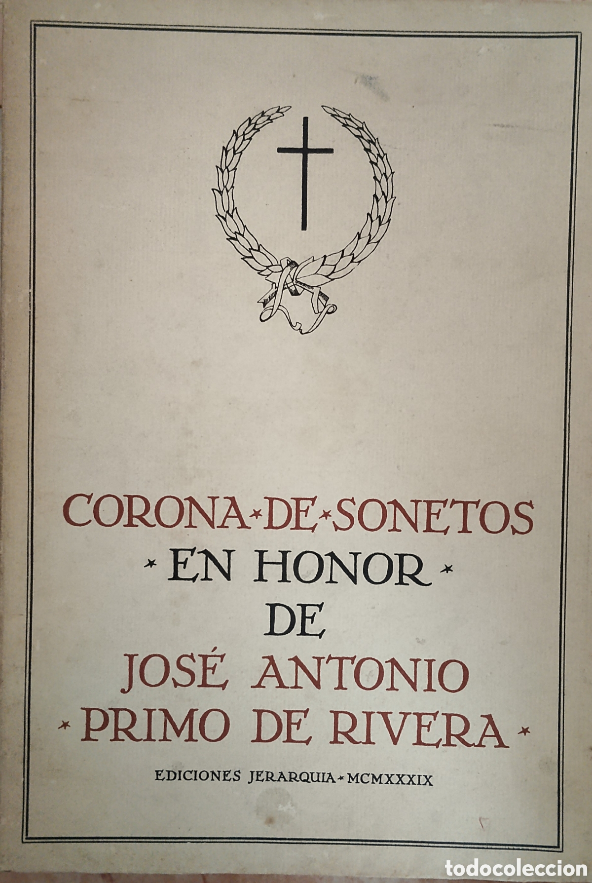 Militaria: Libro guerra civil corona de sonetos en honor a Jos&eacute; Antonio primo de rivera.falange.falangista.patr