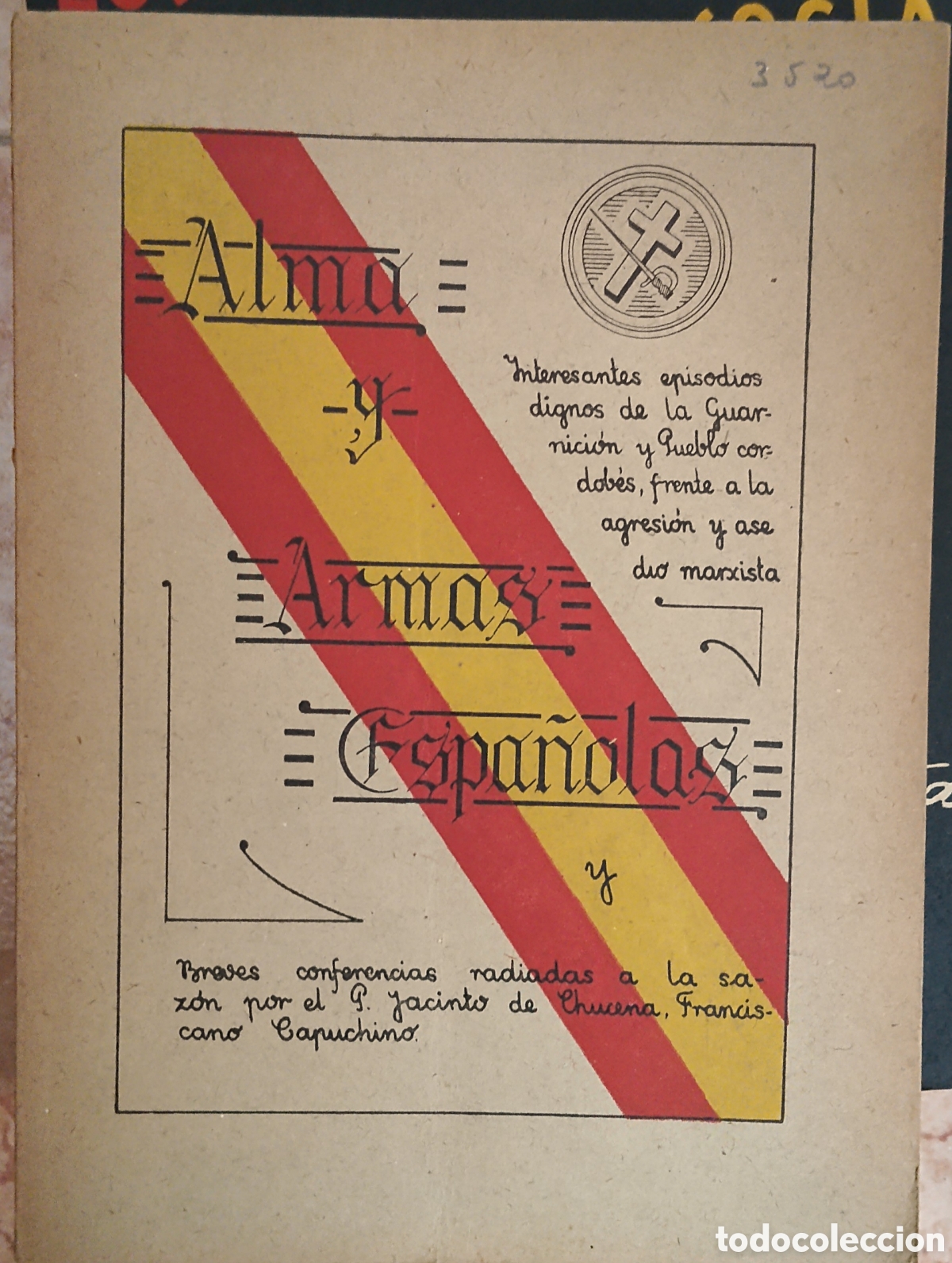 Militaria: Libro guerra civil alma y armas espa&ntilde;olas.bando nacional.represion cordoba.falange.requete.1938