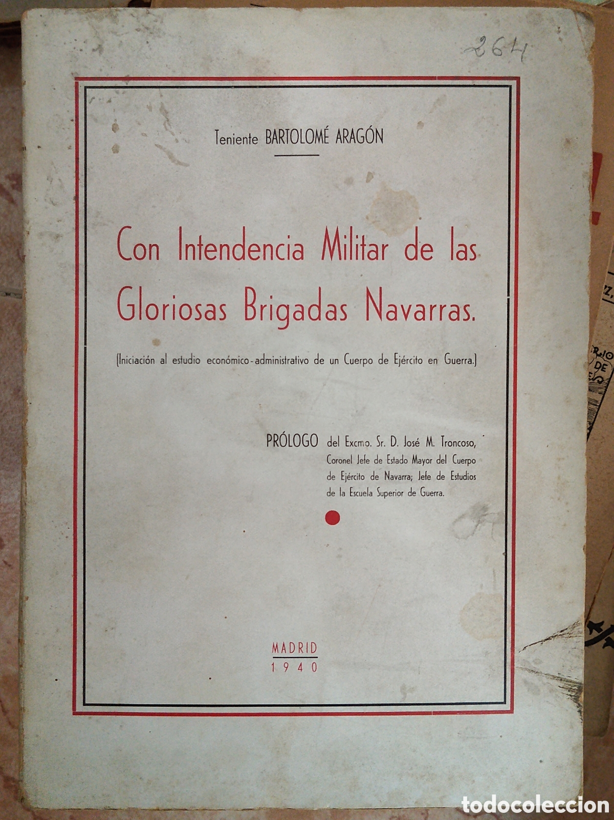 Militaria: Libro guerra civil con la intendencia militar de las brigadas navarras.carlista.requete.tradicionali