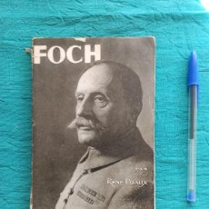 Militaria: ANTIGUO LIBRO FOCH. BIOGRAFIA. 1918. I GUERRA MUNDIAL.