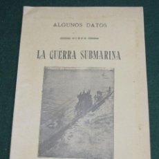 Militaria: ALGUNOS DATOS SOBRE LA GUERRA SUBMARINA (MADRID, 1918)