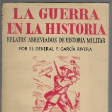 Militaria: LA GUERRA EN LA HISTORIA, -EL MANDO UNICO 1918- EDITORIAL JUVENTUD,- GRAL. F.GARCIA RIVERA