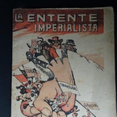 Militaria: LA ENTENTE IMPERIALISTA, PROPAGANDA ALEMANA 1ª GUERRA MUNDIAL , XALAPIEDRA, BARCELONA, VER FOTOS