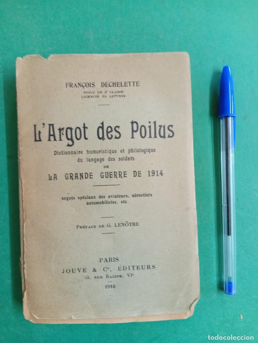 Militaria: Antiguo libro L&acute;Argot des Poilus. I Guerra Mundial. Par&iacute;s 1918.