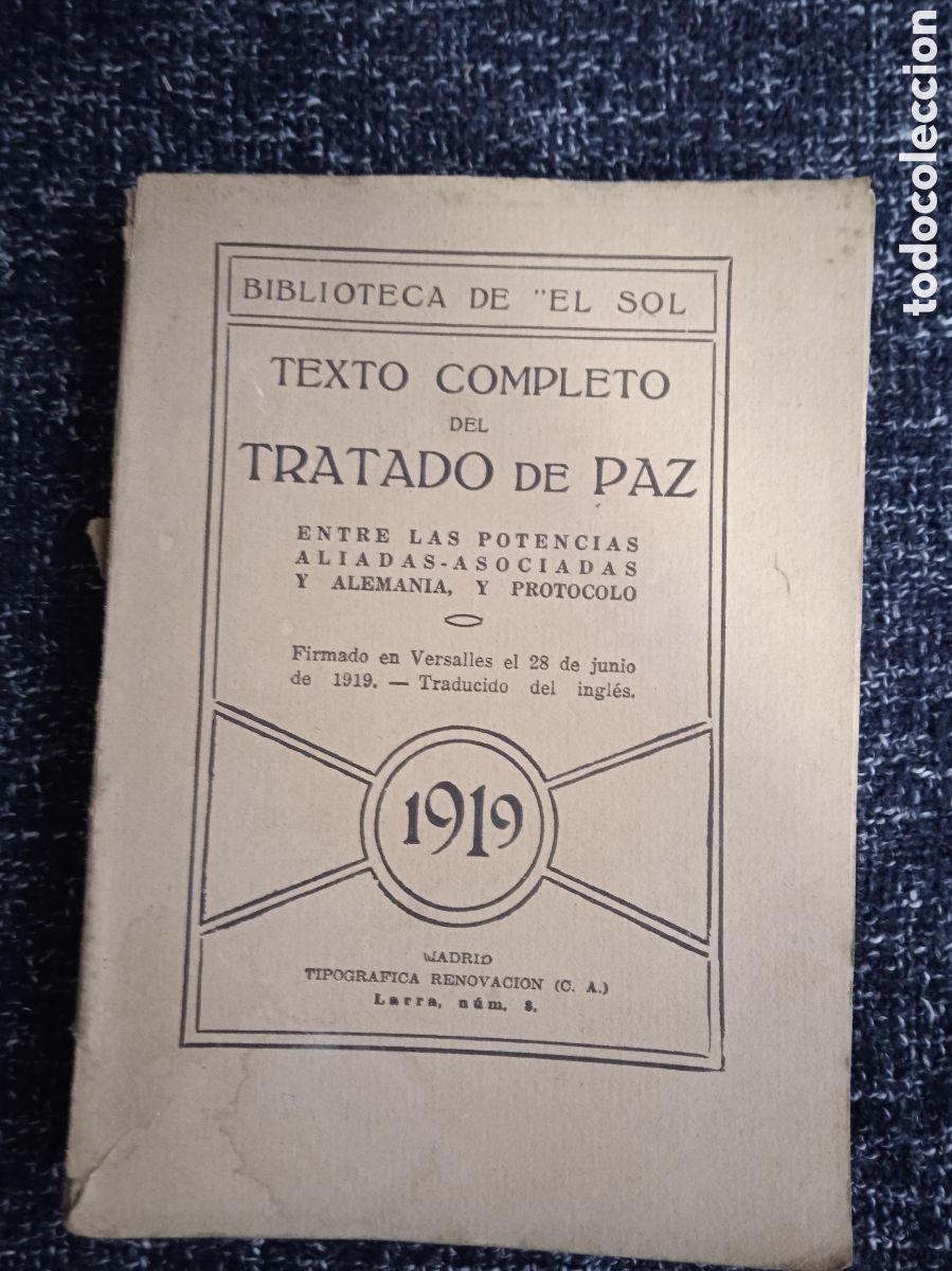 Militaria: BIBLIOTECA DE EL SOL. TEXTO COMPLETO DEL TRATADO DE PAZ VERSALLES 1919 (PRIMERA GUERRA MUNDIAL )