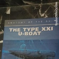 Militaria: LIBRO THE TYPE XXI U-BOAT ANATOMY OF THE SHIP SUBMARINO UBOOT FRITZ KOHL EBERHARD ROSSLER. Lote 233603205