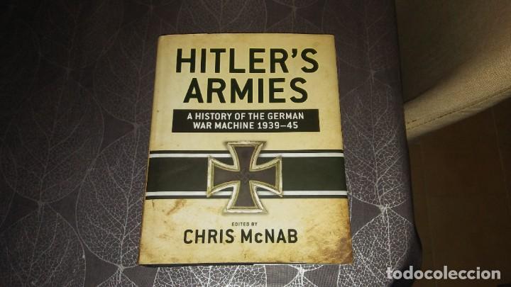 Militaria: LOS EJ&Eacute;RCITOS DE HITLER. CHRIS MCNAB (EN INGL&Eacute;S). - Foto 1