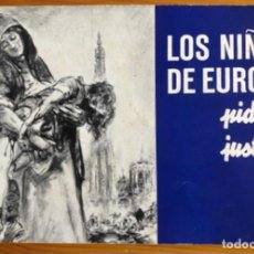 Militaria: SEGUNDA GUERRA MUNDIAL- LOS NIÑOS DE EUROPA PIDEN JUSTICIA- 1944- RARO