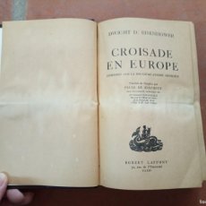 Militaria: ANTIGUO LIBRO CROISADE EN EUROPE. DWIGHT D. EISENHOWER. 1949 PARIS. FRANCÉS.. Lote 365114306