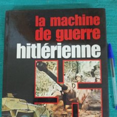Militaria: LIBRO LA MAQUINA DE GUERRA HITLERIANA. BRUSELAS 1976. ALEMANIA II GUERRA MUNDIAL.