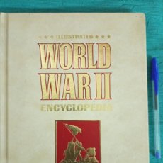 Militaria: LIBRO ENCICLOPEDIA ILUSTRADA WORLD WAR II. II GUERRA MUNDIAL