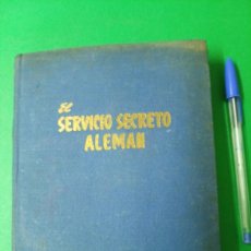 Militaria: ANTIGUO LIBRO EL SERVICIO SECRETO ALEMAN. II GUERRA MUNDIAL. PAUL LEVERKUEHN. BARCELONA 1954.. Lote 400930619