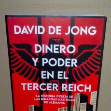 Militaria: DAVID DE JONG. DINERO Y PODER EN EL TERCER REICH .PRINCIPAL. Lote 402295784