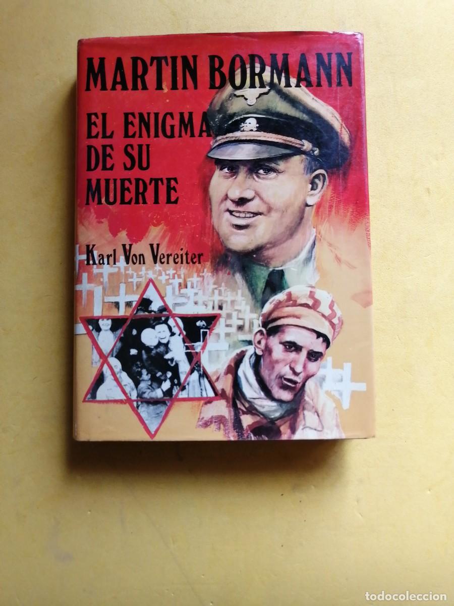 Military Antiques: El enigma de su muerte por Mart&iacute;n Bormann