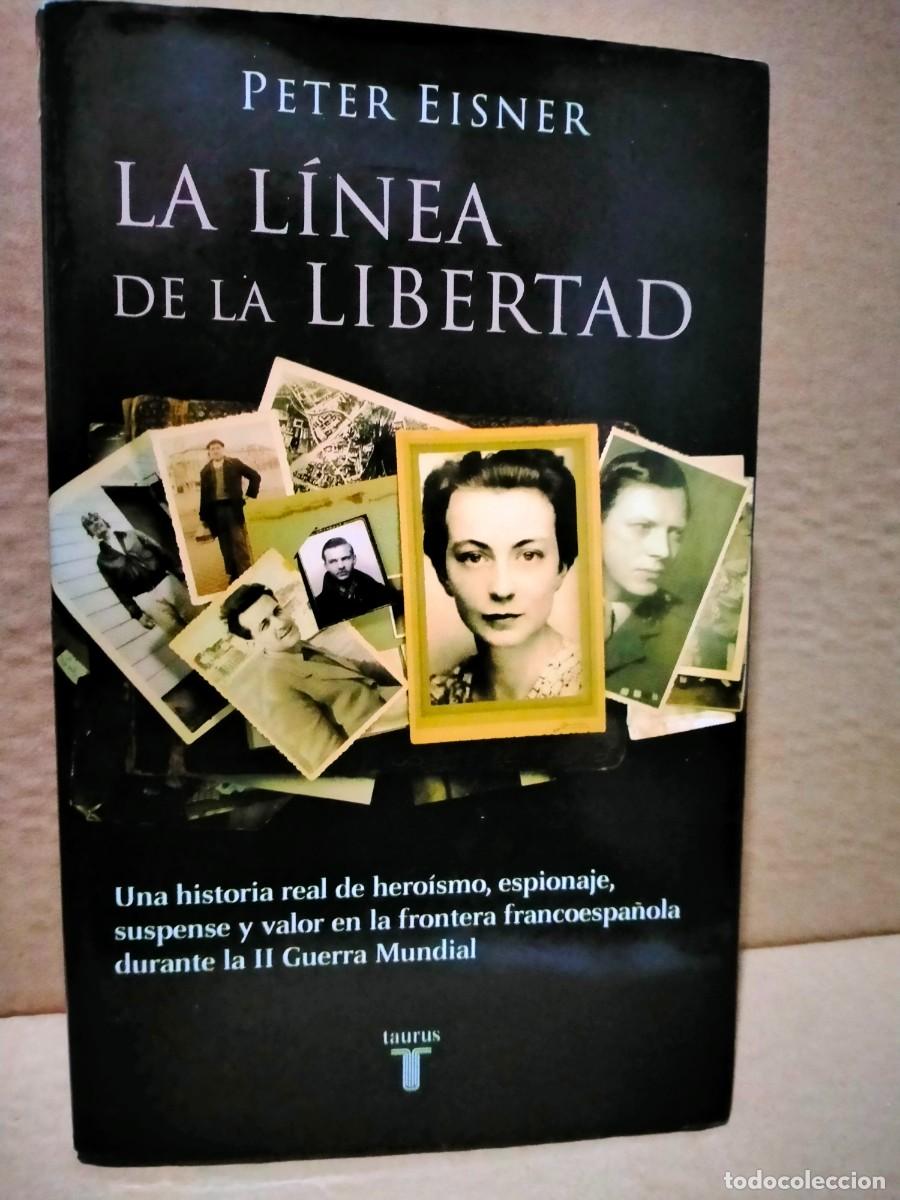 Militaria: PETER EISNER. LA L&Iacute;NEA DE LA LIBERTAD .TAURUS - Foto 1