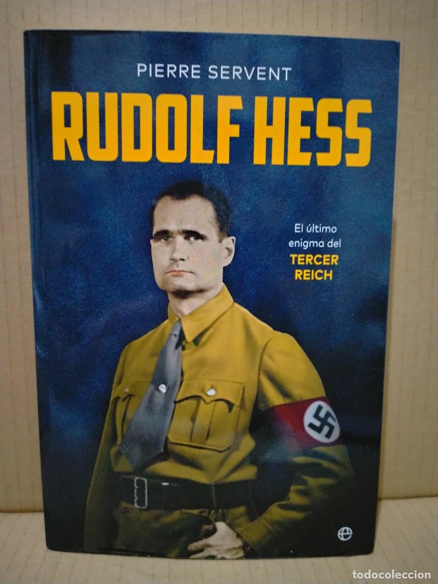 Militaria: PIERRE SERVENT. RUDOLF HESS . ESFERA DE LOS LIBROS - Foto 1