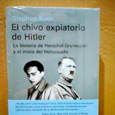 Militaria: STEPHEN KOCH. EL CHIVO EXPIATORIO DE HITLER .GALAXIA GUTENBERG