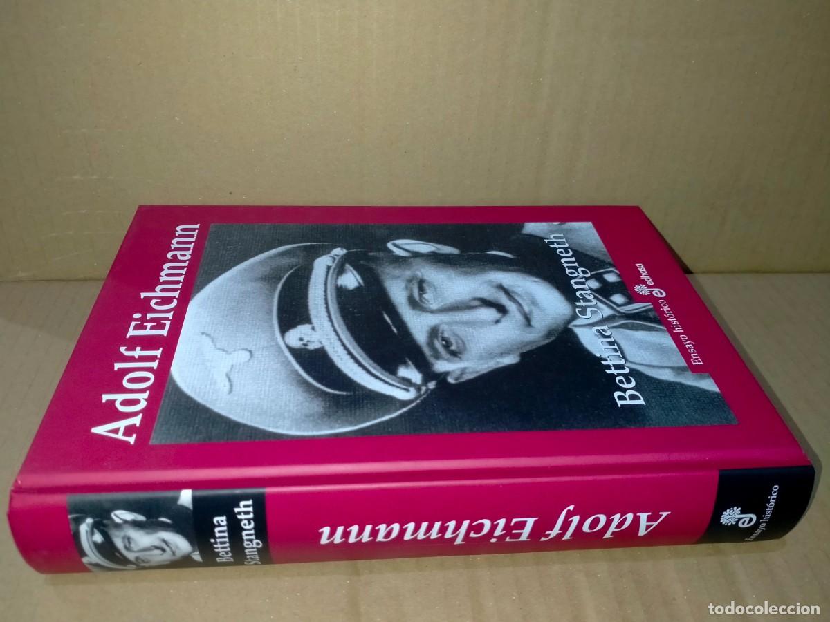 Militaria: BETTINA STANGNETH. ADOLF EICHMANN .EDHASA - Foto 5