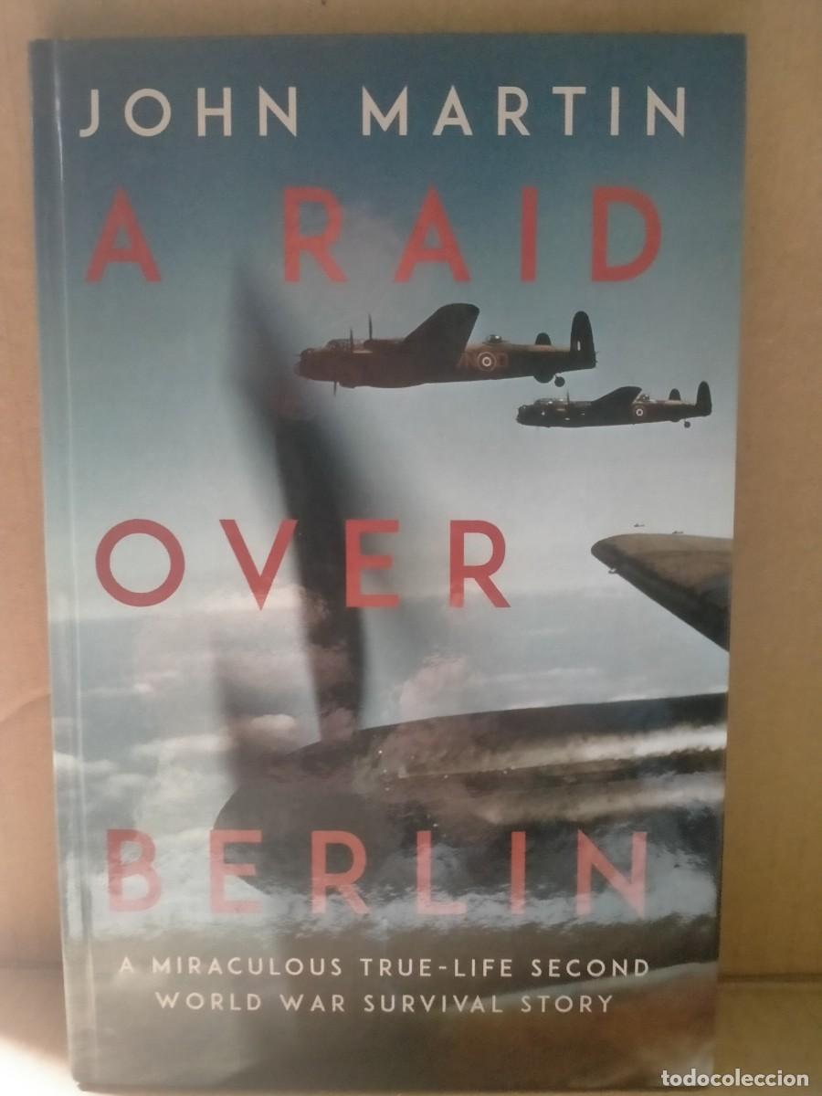 Militaria: JOHN MARTIN. RAID OVER BERLIN .CHARNWOOD - Foto 1