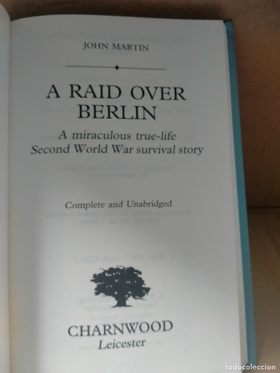 Militaria: JOHN MARTIN. RAID OVER BERLIN .CHARNWOOD - Foto 2