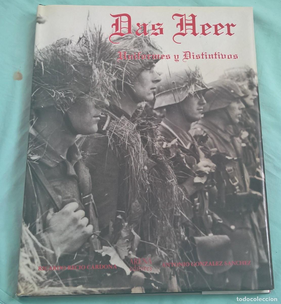 Militaria: Uniformes Alemanes y Distintivos..Division Azul..II Guerra mundial..Das Heer..libro ilustrado