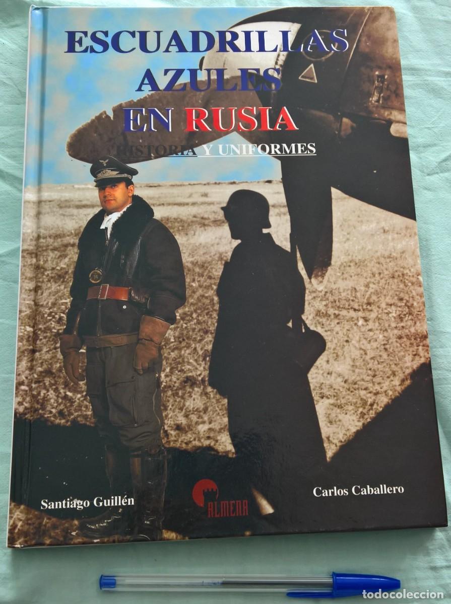 Militaria: ESCUADRILLAS AZULES EN RUSIA, HISTORIA Y UNIFORMES,MEDALLAS,INSIGNIAS,EQUIPO.