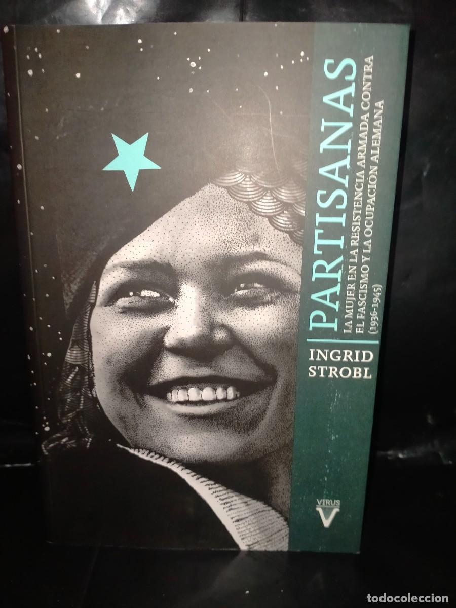 Militaria: INGRID STROBL. PARTISANAS (1936-1945) .VIRUS - Foto 1