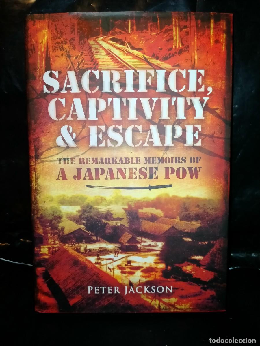 Militaria: PETER JACKSON. SACRIFICE,CAPTIVITY & ESCAPE .PEN&SWORD - Foto 1