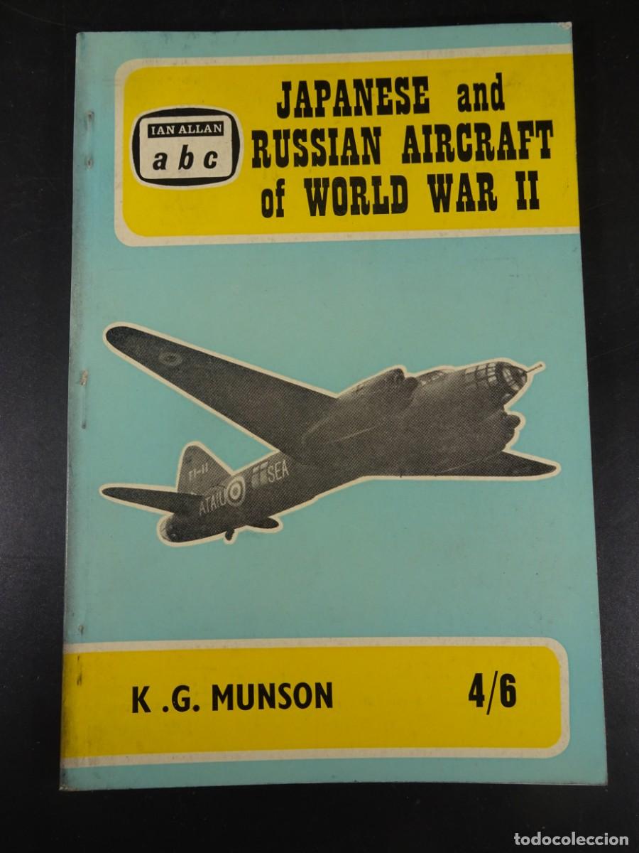 Military Antiques: JAPANESE AND RUSSIAN AIRCRAFT , II GUERRA MUNDIAL, K.G. MUNSON, VER FOTOS