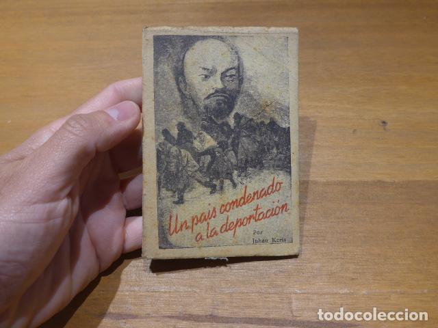Militaria: Antiguo libro o librito Un pais condenado a la deportacion, anticomunista, II Guerra Mundial Estonia
