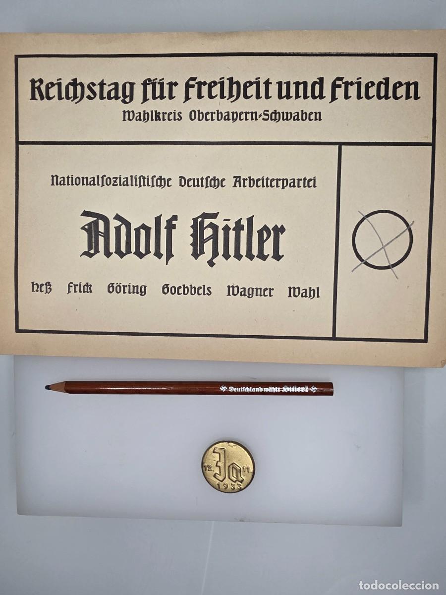 Militaria: Lote original electoral Adolf Hitler 1933-1936: papeleta Reichstag, l&aacute;piz e insignia Ja IIWW